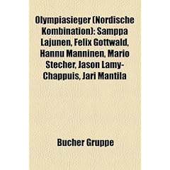 Olympiasieger (Nordische Kombination): Samppa Lajunen, Felix Gottwald, Hannu Manninen, Mario Stecher, Jason Lamy-Chappuis, Jari Mantila