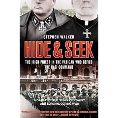 Hide & Seek: The Irish Priest in the Vatican Who Defied the Nazi Command
