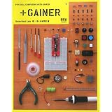 +GAINER�\PHYSICAL COMPUTING WITH GAINERGainerBook Labo + ���邭�錤�����ɂ��
