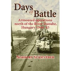 Days of Battle: Armoured Operations North of the River Danube, Hungary 1944-45