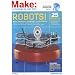 Make: Technology on Your Time: Robots! (Make : Technology on Your Time)