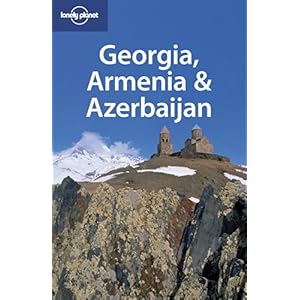 【クリックで詳細表示】Lonely Planet Georgia Armenia ＆ Azerbaijan (Lonely Planet Georgia， Armenia and Azerbaijan) [ペーパーバック]