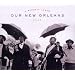 Our New Orleans: Benefit Album for Gulf Coast