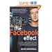 Facebook Effect: The Inside Story of the Company That Is Connecting the World