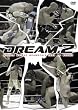 DREAM.2 �~�h�����O�����v��2008 �J���� [DVD]