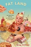 [Book] Fat Land: How Americans Became the Fattest People in the World