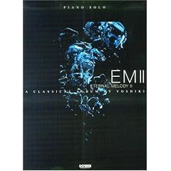 �s�A�m�\�� YOSHIKI/Eternal Melody 2 (E M 2) (Piano solo)
