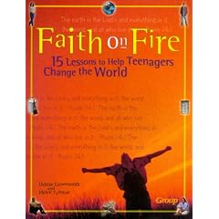 Faith on Fire: 15 Lessons to Help Teenagers Change the World