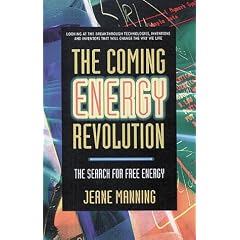 The Coming Energy Revolution: The Search for Free Energy