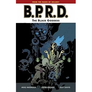 【クリックで詳細表示】B.p.r.d. 11： The Black Goddess (B.P.R.D. (Graphic Novels)) [ペーパーバック]