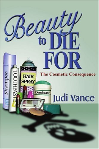  Beauty to Die for: The Cosmetic Consequence