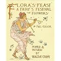 Flora's Feast: A Fairy's Festival of Flowers in Full Color