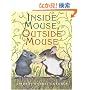 Inside Mouse, Outside Mouse