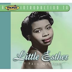 Proper Introduction to Little Esther: I Paid My