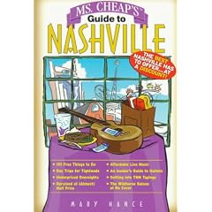 Ms. Cheap's Guide to Nashville: The Best Nashville Has to Offer--At a Discount