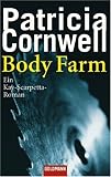 [Book] Body Farm: Ein Kay-Scarpetta-Roman