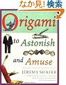Origami to Astonish and Amuse