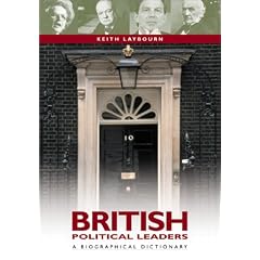 British Political Leaders: A Biographical Dictionary