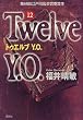 Twelve Y.O.