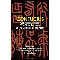 Confucian Analects, The Great Learning & The Doctrine of the Mean
