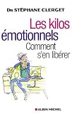 [Livre] Les kilos émotionnels : Comment s'en libérer sans régime ni médicaments
