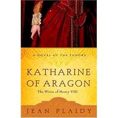 Katharine of Aragon: The Story of a Spanish Princess and an English Queen (A Novel of the Tudors)
