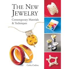 The New Jewelry: Contemporary Materials & Techniques (Arts and Crafts (Lark Books))