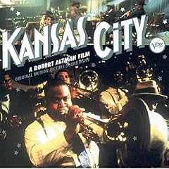 Kansas City: A Robert Altman Film - Original Motion Picture Soundtrack