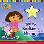 Dora's Bedtime Wishes (Dora the Explorer)