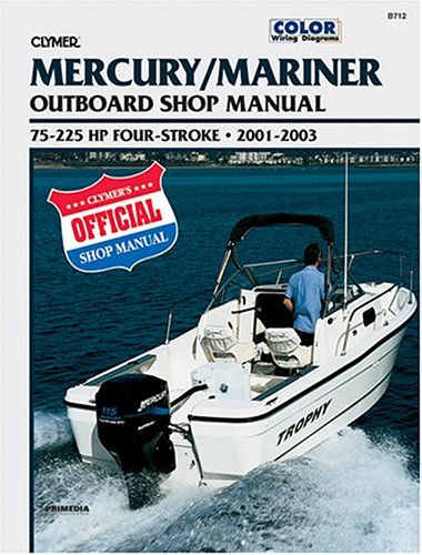  Mercury/Mariner Outboard Shop Manual: 75-225 Hp Four-Stroke, 2001-2003