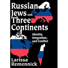 Russian Jews on Three Continents: Identity, Integration, And Conflict
