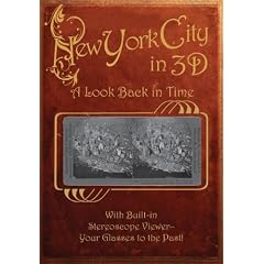 New York City 3D: a Look Back in Time: With Built-in Stereoscope Viewer-your Glasses to the Past!