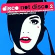 Disco Not Disco 2