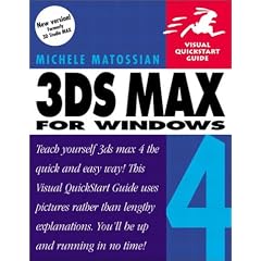 3Ds Max 4 for Windows: Visual Quickstart Guide (Visual Quickstart Guides)