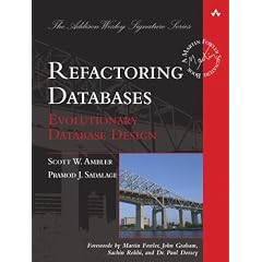 Refactoring Databases: Evolutionary Database Design (Addison-Wesley Signature Series (Fowler))