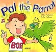 Pal the Parrot (�i���[�V�����E�����\���O�b�c�t) �A�v���R�b�gPicture Book�V���[�Y 3