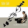 Mr.M (�k�ɐ��܂�)