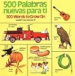 500 Palabras Nuevas Para Ti: 500 Words to Grow On (English/Spanish) (Pictureback(R))