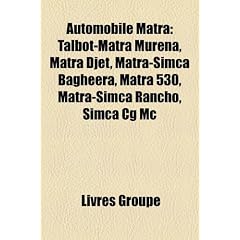 Automobile Matra: Talbot-Matra Murena, Matra Djet, Matra-Simca Bagheera, Matra 530, Matra-Simca Rancho, Simca CG MC