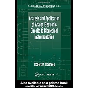 【クリックで詳細表示】Analysis and Application of Analog Electronic Circuits to Biomedical Instrumentation (Biomedical Engineering) [ハードカバー]