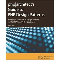 PHP-Architect's Guide to PHP Design Patterns