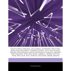 Articles on Dutch Male Singers, Including: Johannes Heesters, John Van Kesteren, Gerard Joling, Taco (Musician), Robert Westerholt, Arjen Anthony Luca