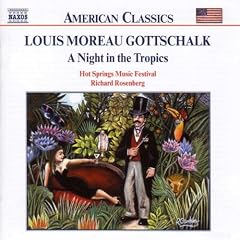 LOUIS MOREAU GOTTSCHALK:A Night in the Tropics