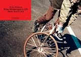 Bike Messengers Life New York City