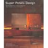 Super Potato Design: The Complete Works of Takashi Sugimoto: Japan's Leading Interior Designer