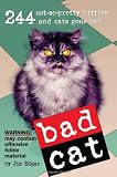 Bad Cat: 244 Not-So-Pretty Kitties And Cats Gone Bad