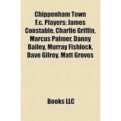 Chippenham Town F.C. Players: James Constable, Charlie Griffin, Marcus Palmer, Danny Bailey, Murray Fishlock, Dave Gilroy, Matt Groves