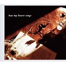 how my heart sings
