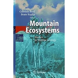 【クリックで詳細表示】Mountain Ecosystems： Studies in Treeline Ecology [ハードカバー]