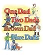 One Dad, Two Dads, Brown Dad, Blue Dads